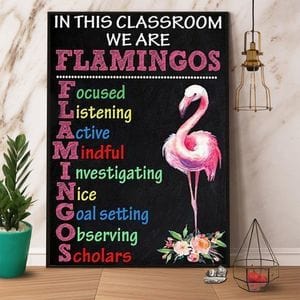 Beautiful Flamingo In This Classroom Poster, Canvas